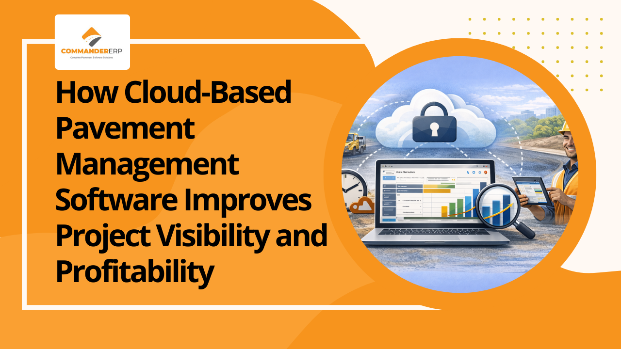 How Cloud-Based Pavement Management Software Improves Project Visibility and Profitability