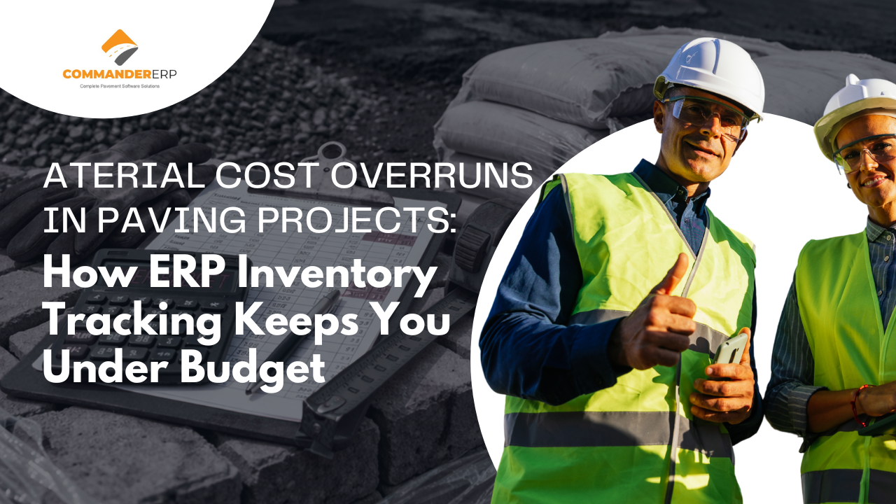 Overrun Inventory Material Cost Overruns in Paving: How ERP Inventory Tracking Helps ...